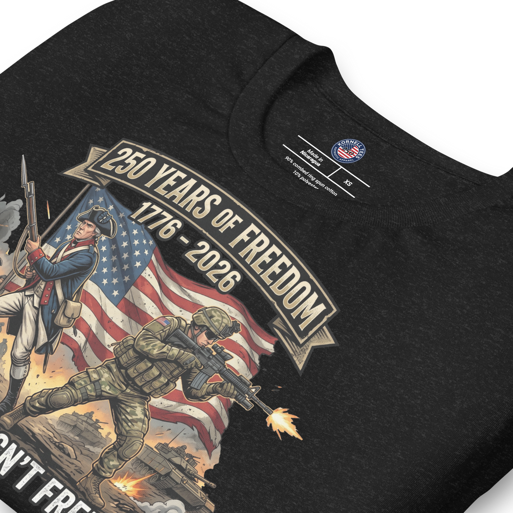 Freedom Isn't Free 250